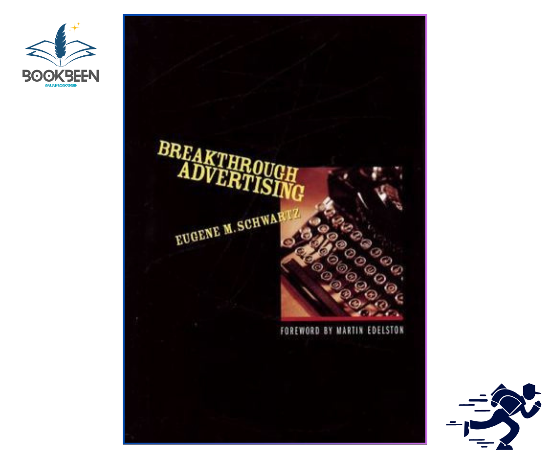 Breakthrough Advertising by Eugene M. Schwartz – Marketing Classic 