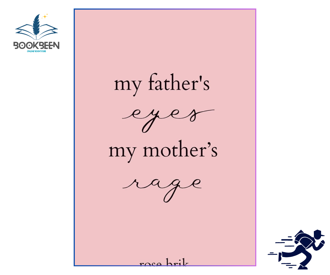 My Father’s Eyes, My Mother’s Rage by Rose Brik – Poetry Book