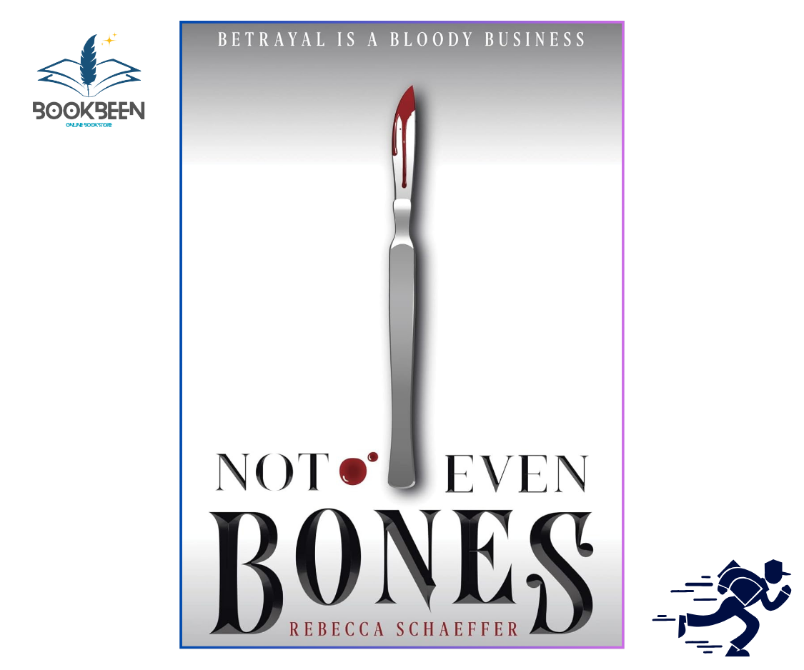 Book cover of 'Not Even Bones' by Rebecca Schaeffer featuring a knife with blood on a gray background.