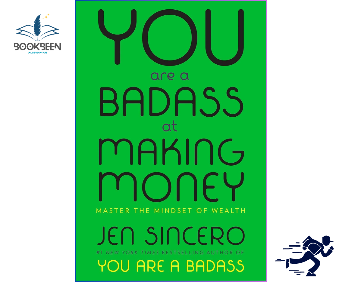 You Are a Badass at Making Money by Jen Sincero – Mindset & Wealth Building Guide