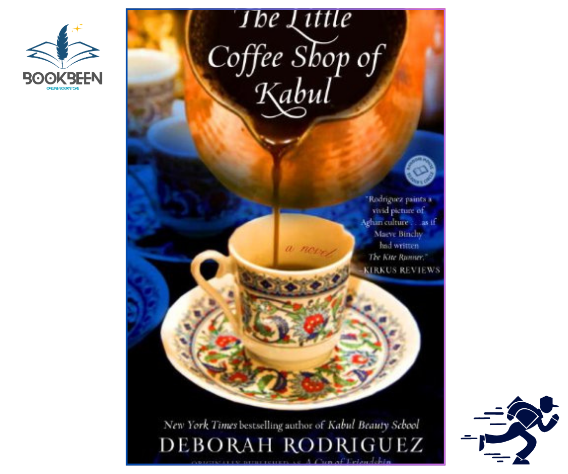 The Little Coffee Shop of Kabul by Deborah Rodriguez | Fiction Novel