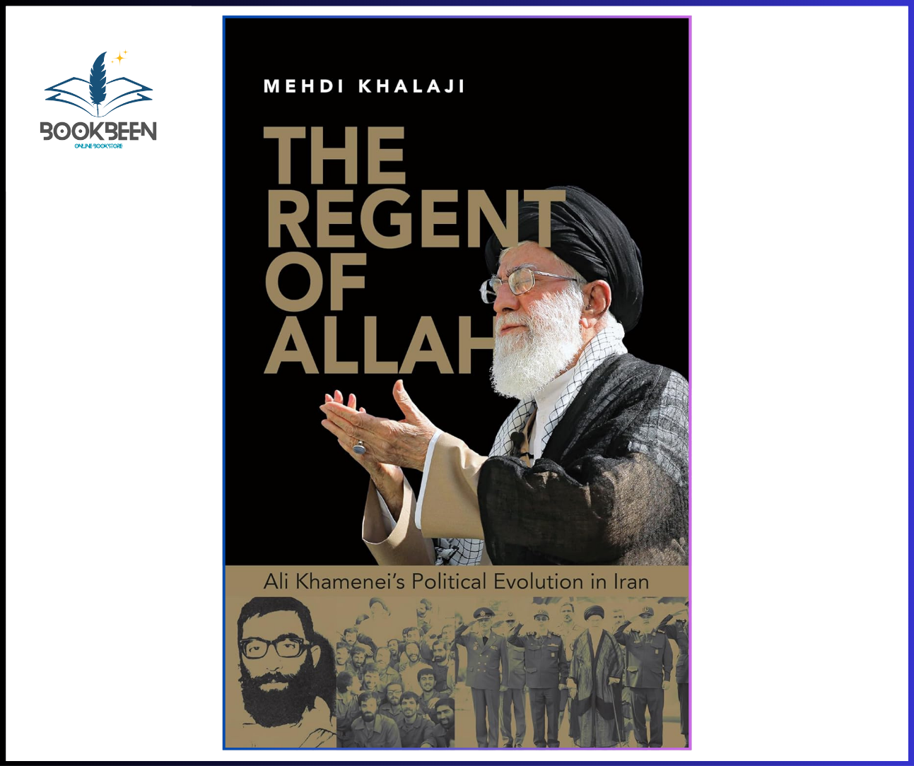 The Regent of Allah: Ali Khamenei's Political Evolution in Iran by Mehdi Khalaji — Middle East politics and Iran Supreme Leader biography book published 2023