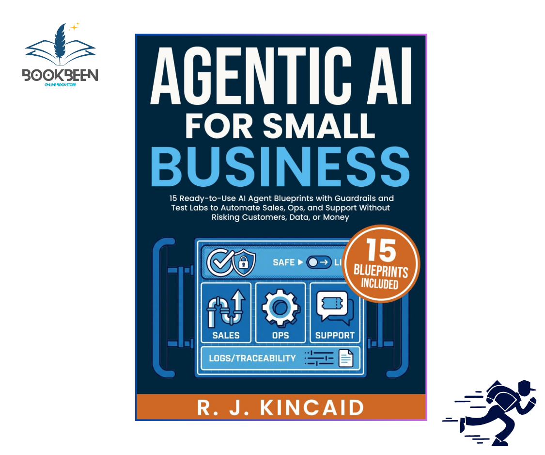 Agentic AI for Small Business by R. J. Kincaid Book | AI Automation & Startup Growth Guide | Artificial Intelligence