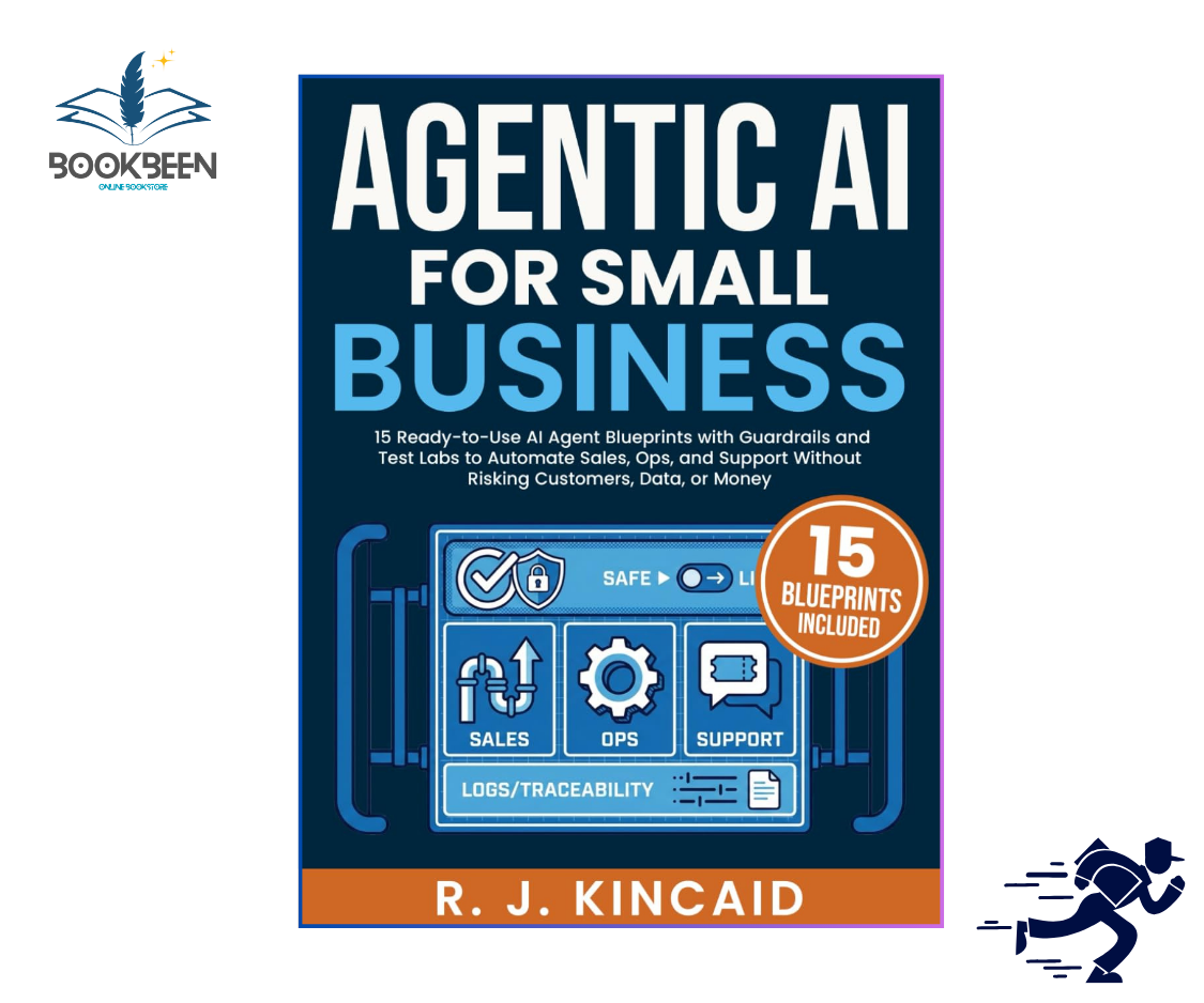 Agentic AI for Small Business by R. J. Kincaid Book | AI Automation & Startup Growth Guide | Artificial Intelligence