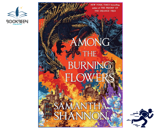 Among the Burning Flowers by Samantha Shannon | BOOKBEEN Pakistan