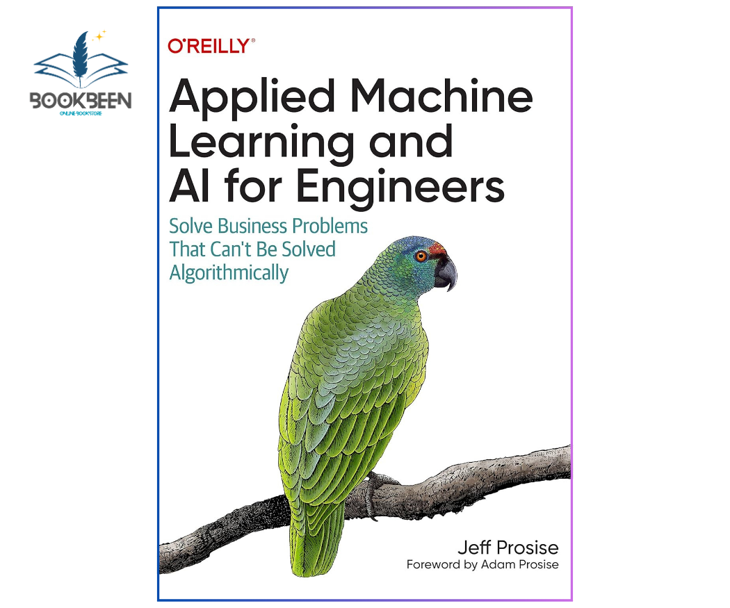 Applied Machine Learning and AI for Engineers 
by Jeff Prosise O'Reilly Media
