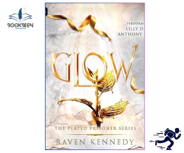 Glow by Raven Kennedy | The Plated Prisoner Book 4 | BOOKBEEN