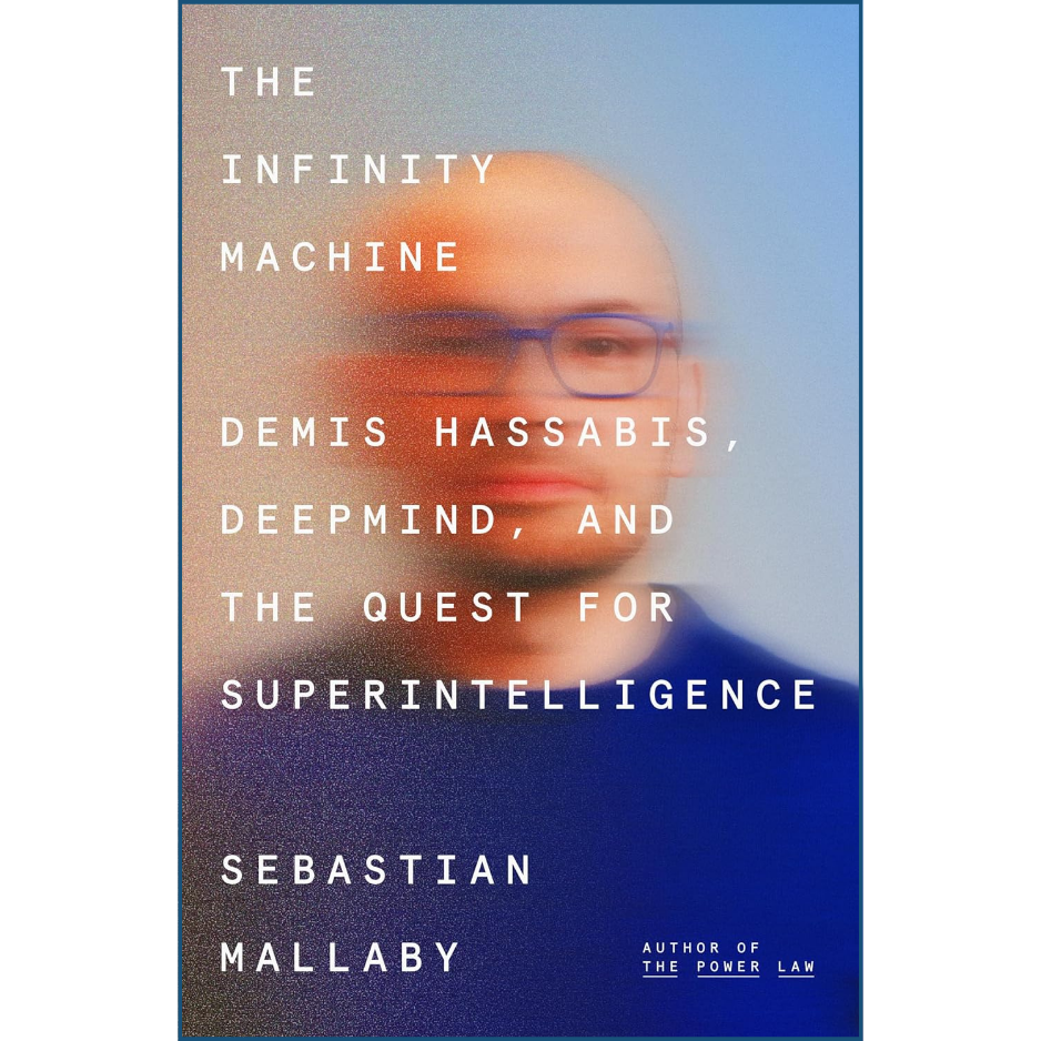 Book cover of 'The Infinity Machine' by Sebastian Mallaby featuring a blurred image of Demis Hassabis.
