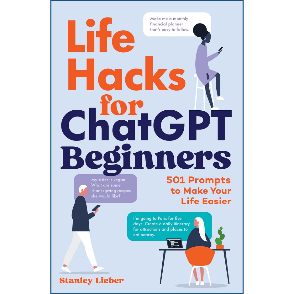 Book cover of 'Life Hacks for ChatGPT Beginners' with illustrations of people using a computer.