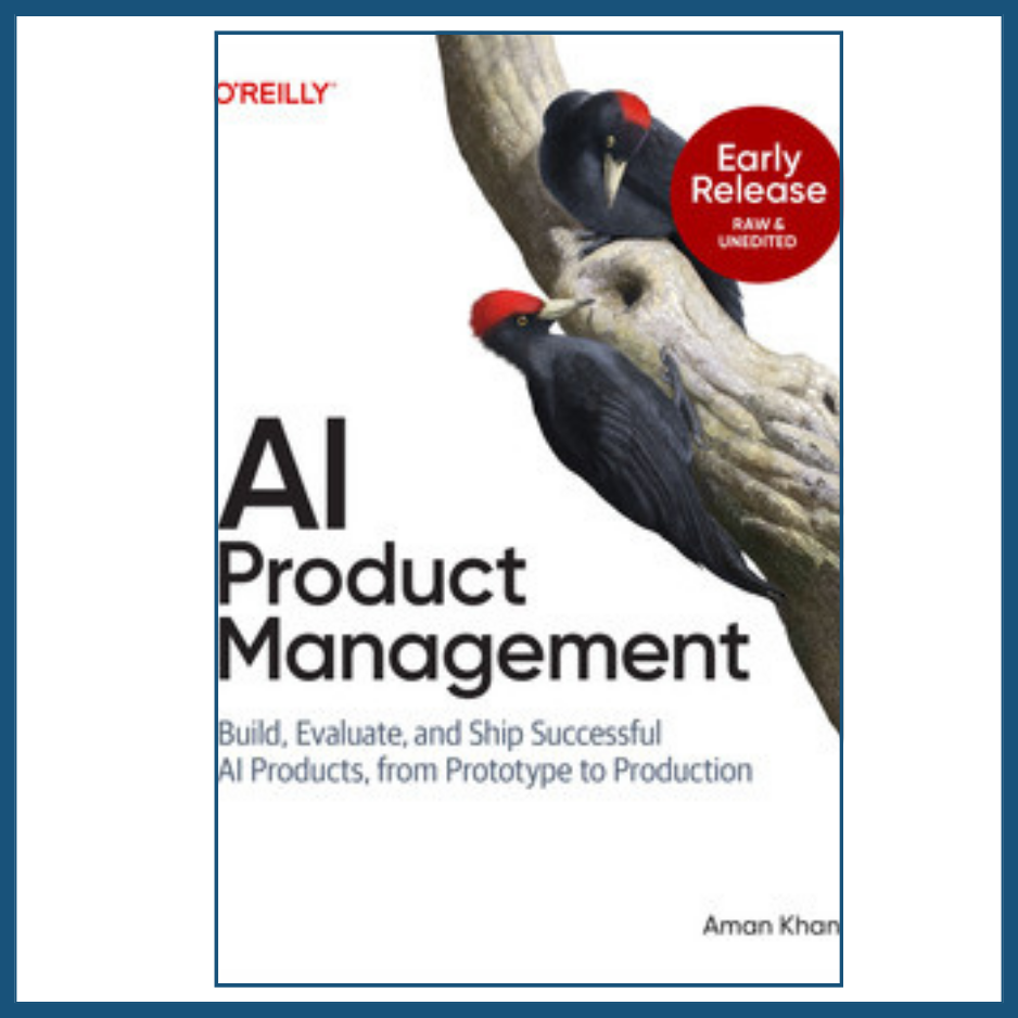 Book cover of 'AI Product Management' by Aman Khan with a redheaded woodpecker on a branch.