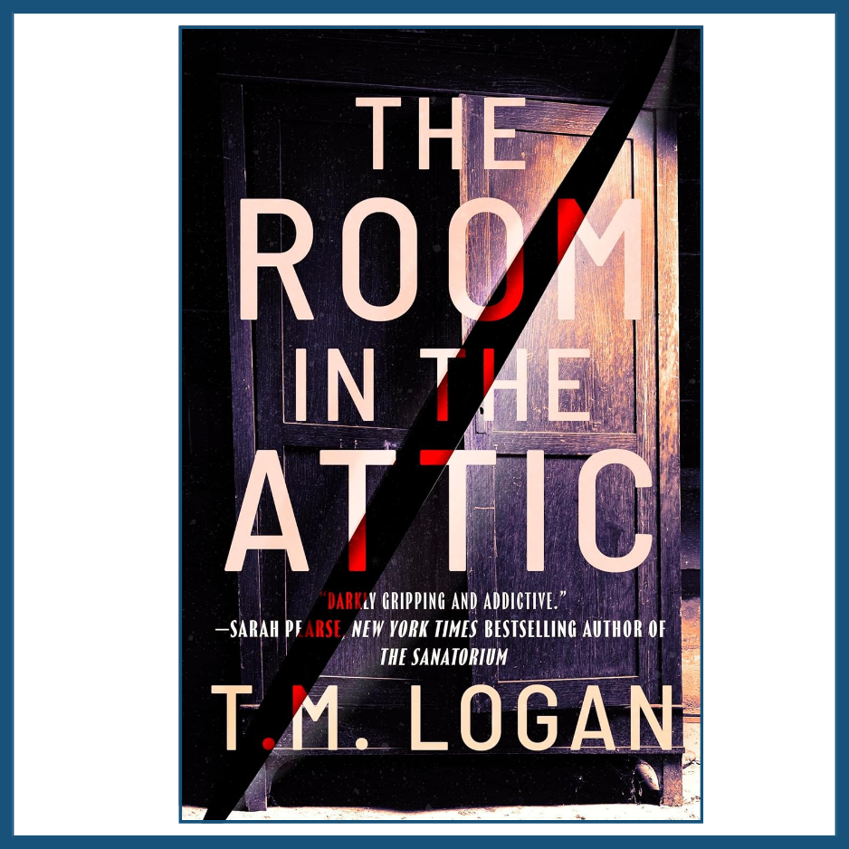 Book cover of 'The Room in the Attic' by T.M. Logan with a black diagonal stripe.