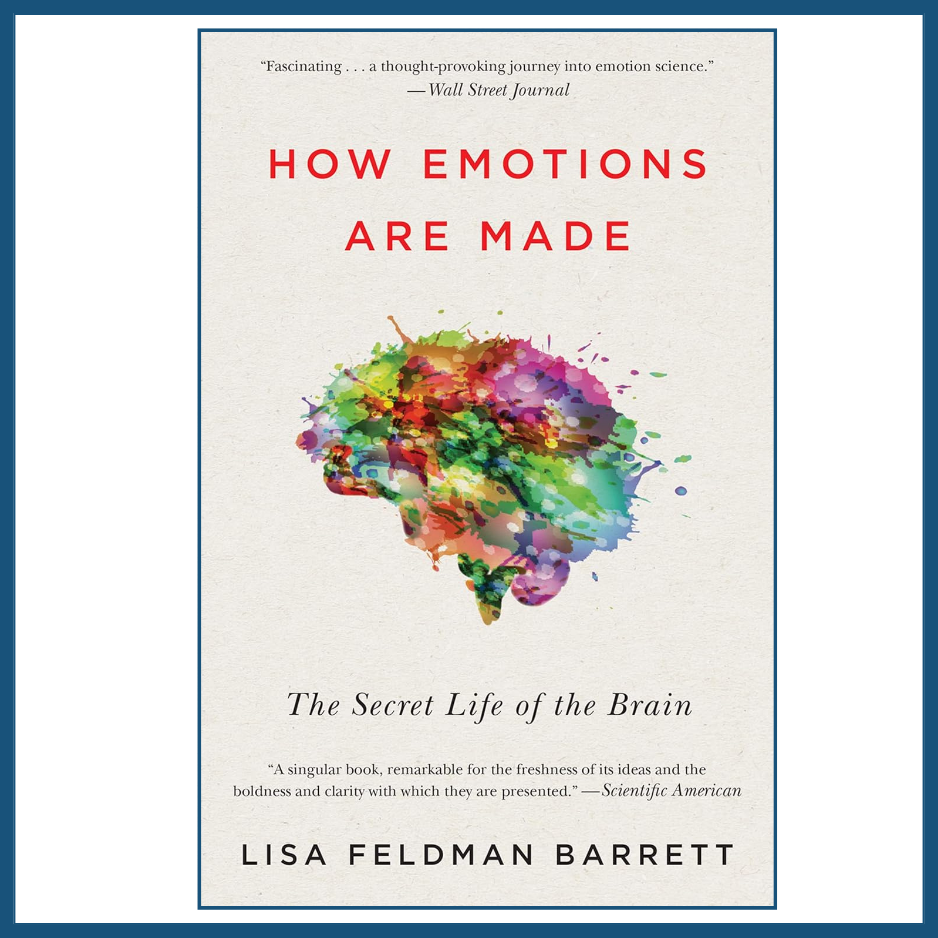 Book cover of 'How Emotions Are Made' by Lisa Feldman Barrett with a colorful brain illustration on a light background.