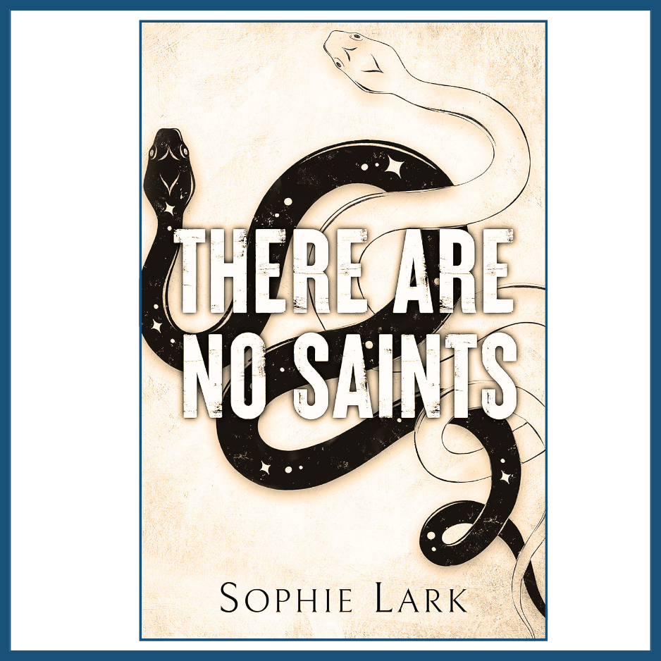there are no saints sophie lark book cover, dark romance novel, sinners duet book, romance thriller cover, suspense fiction book