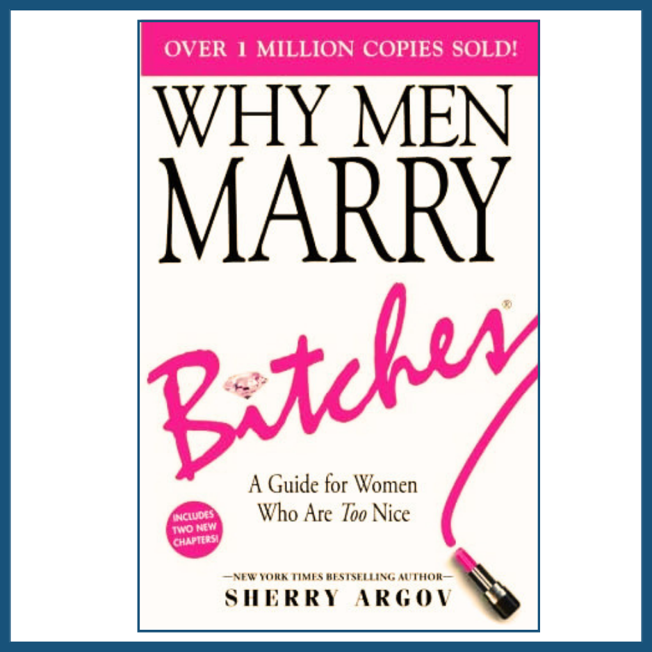 why men marry bitches sherry argov book cover, relationship advice book, dating guide book, self help relationship book, nonfiction book cover