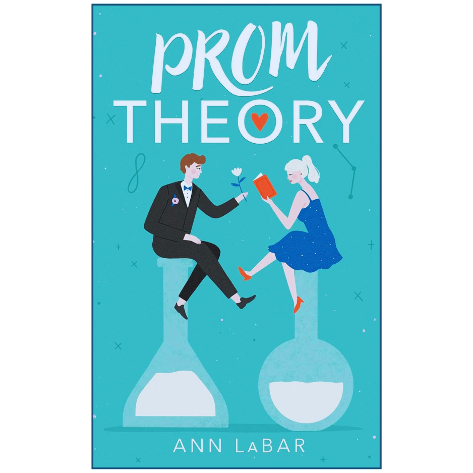 Prom Theory by Ann LaBar | Romance