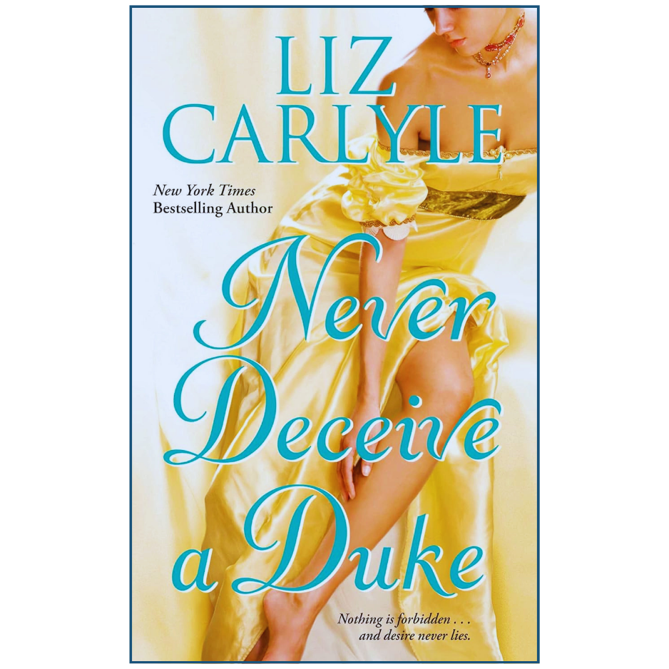 Never Deceive a Duke by Liz Carlyle | Romance