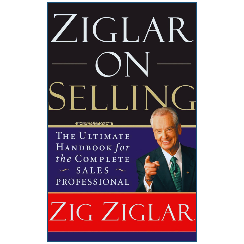 Ziglar on Selling by Zig Ziglar | Sales 