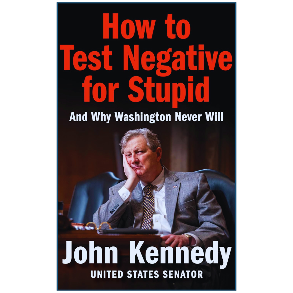 Book cover of 'How to Test Negative for Stupid' by John Kennedy with a man in a suit at a desk.