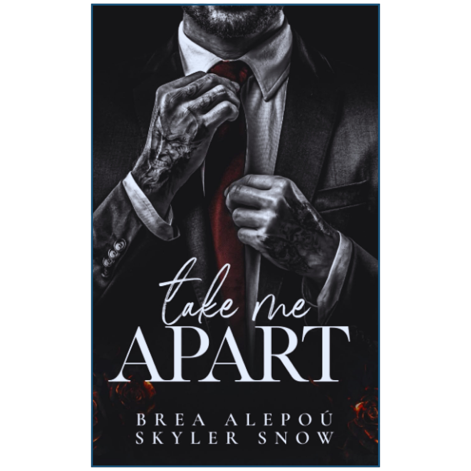 Book cover of 'Take Me Apart' by Brea Alepoñ and Skyler Snow, featuring a person adjusting their tie.