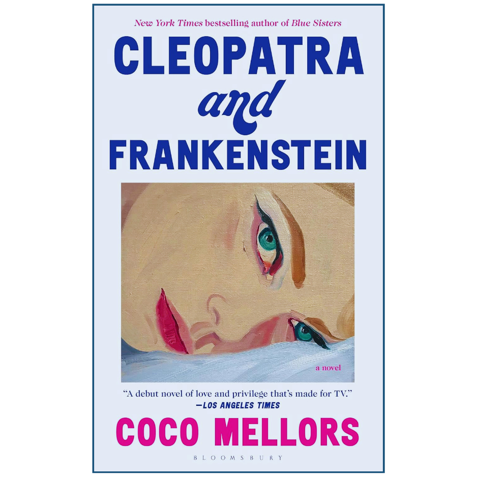 Cleopatra and Frankenstein by Coco Mellors Contemporary Fiction Novel 