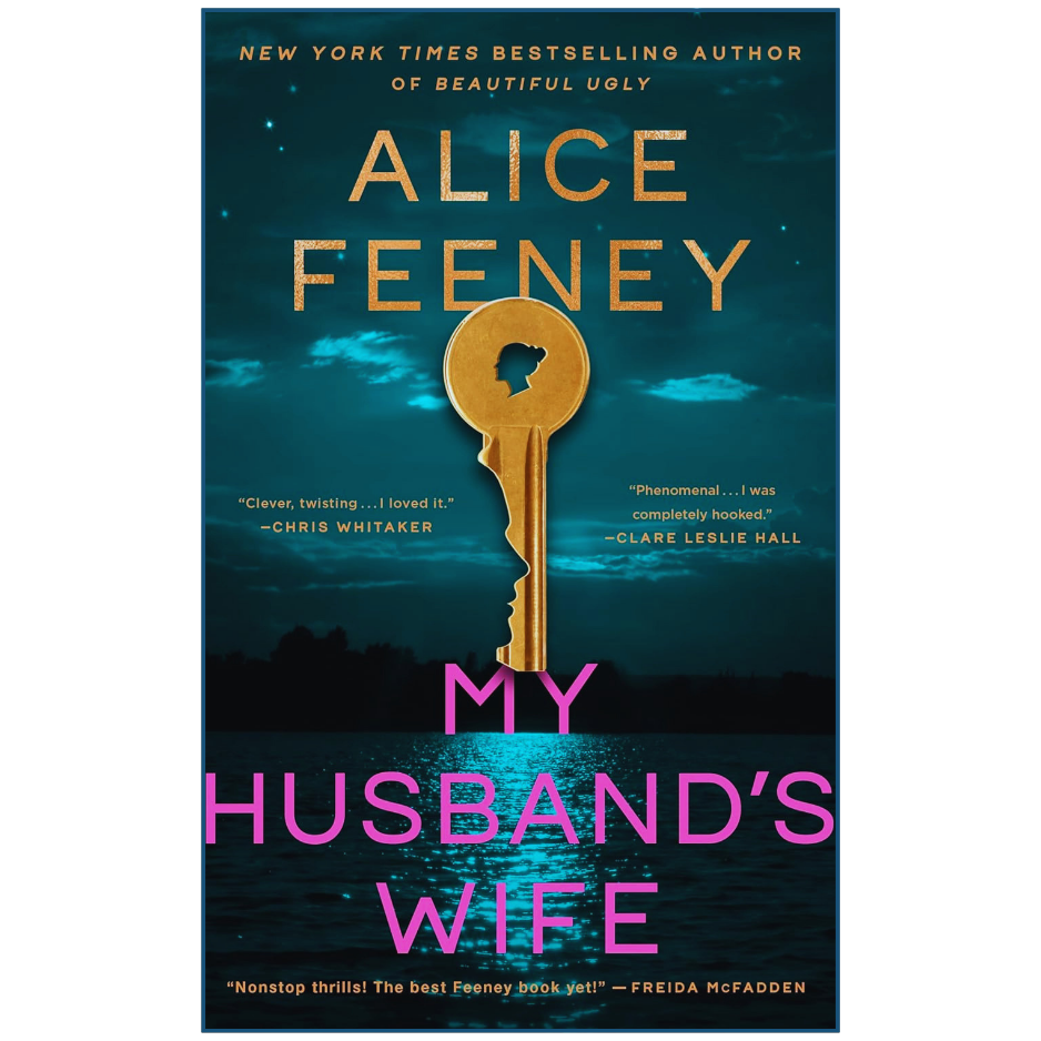 Book cover of 'My Husband's Wife' by Alice Feeney with a keyhole silhouette and reflective water design.