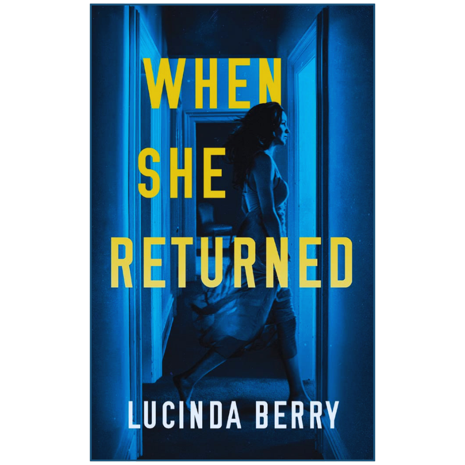 When She Returned by Lucinda Berry psychological thriller book cover