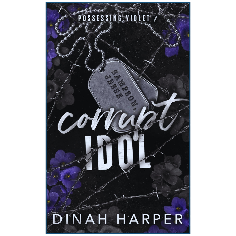 Book cover of 'Corrupt Idol' by Dinah Harper with silver dog tags and purple flowers on a black background.
