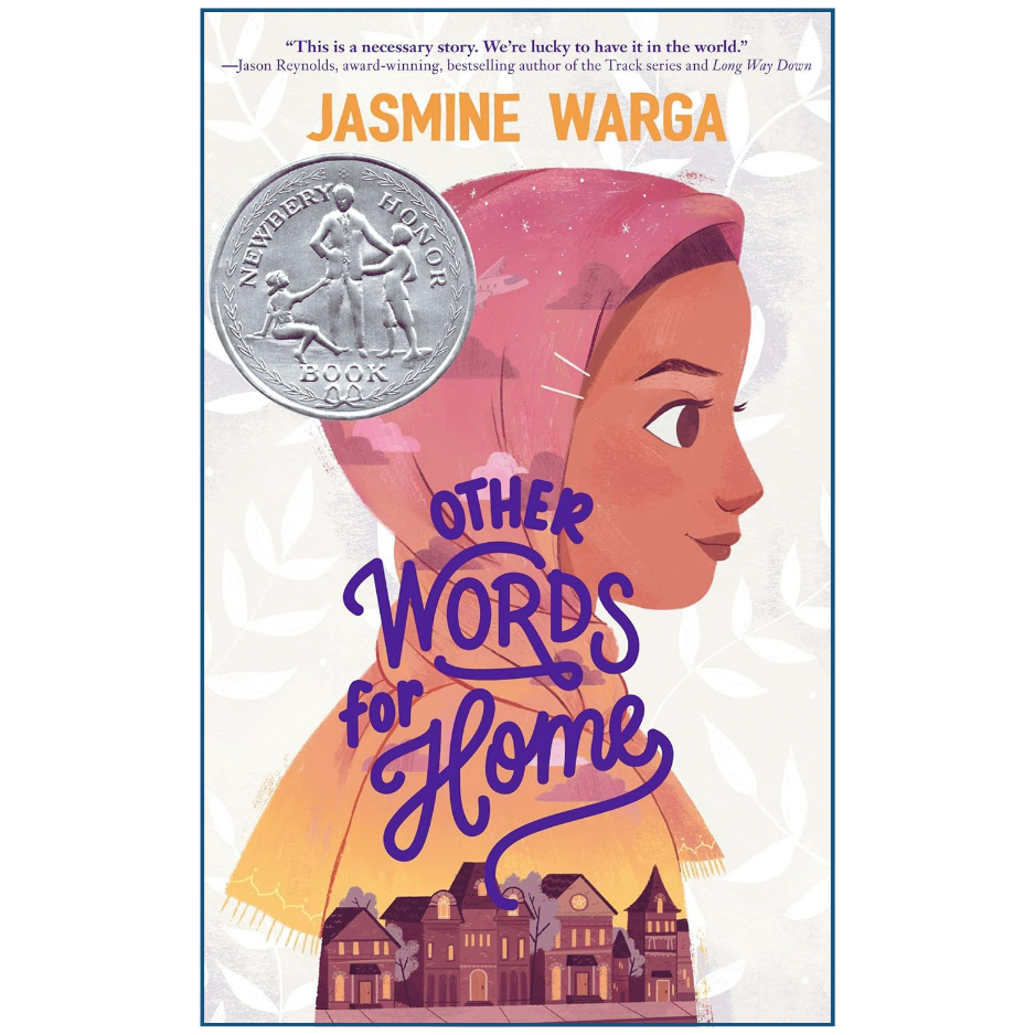 Book cover of 'Other Words for Home' by Jasmine Warga with a Newbery Honor Book badge.