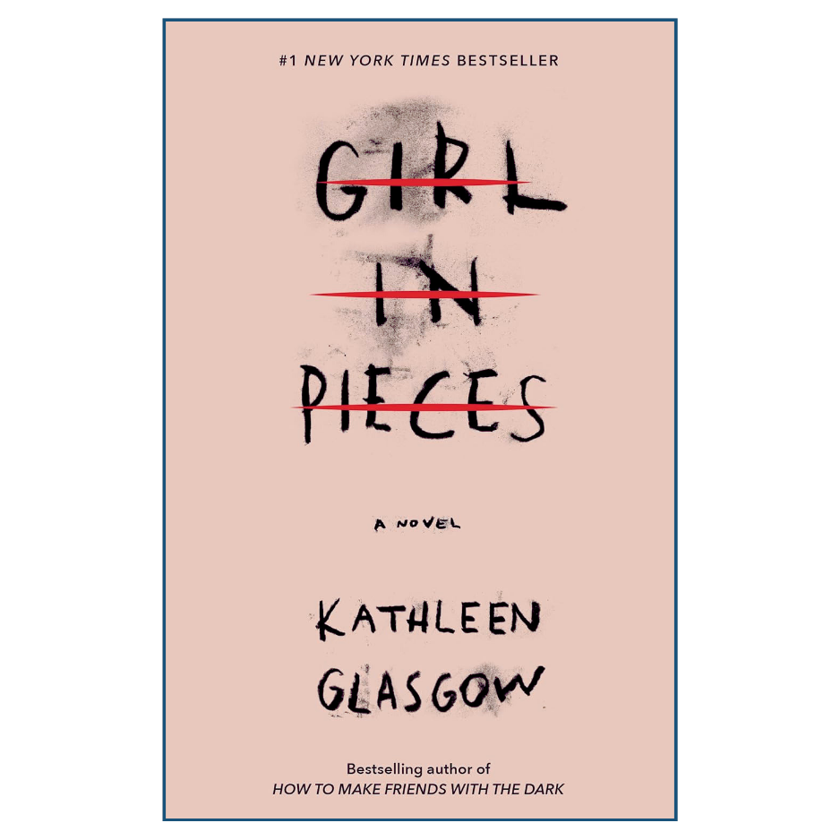 Book cover of 'Girl in Pieces' by Kathleen Glasgow with a pink background and black text.