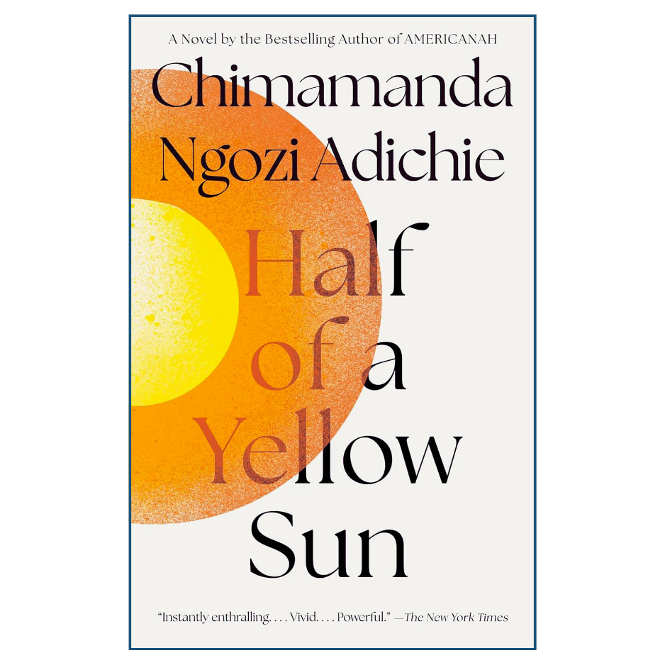 Book cover of 'Half of a Yellow Sun' by Chimamanda Ngozi Adichie with an orange and yellow design.