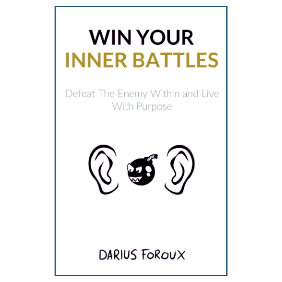Win Your Inner Battles by Darius Foroux Self Development Book