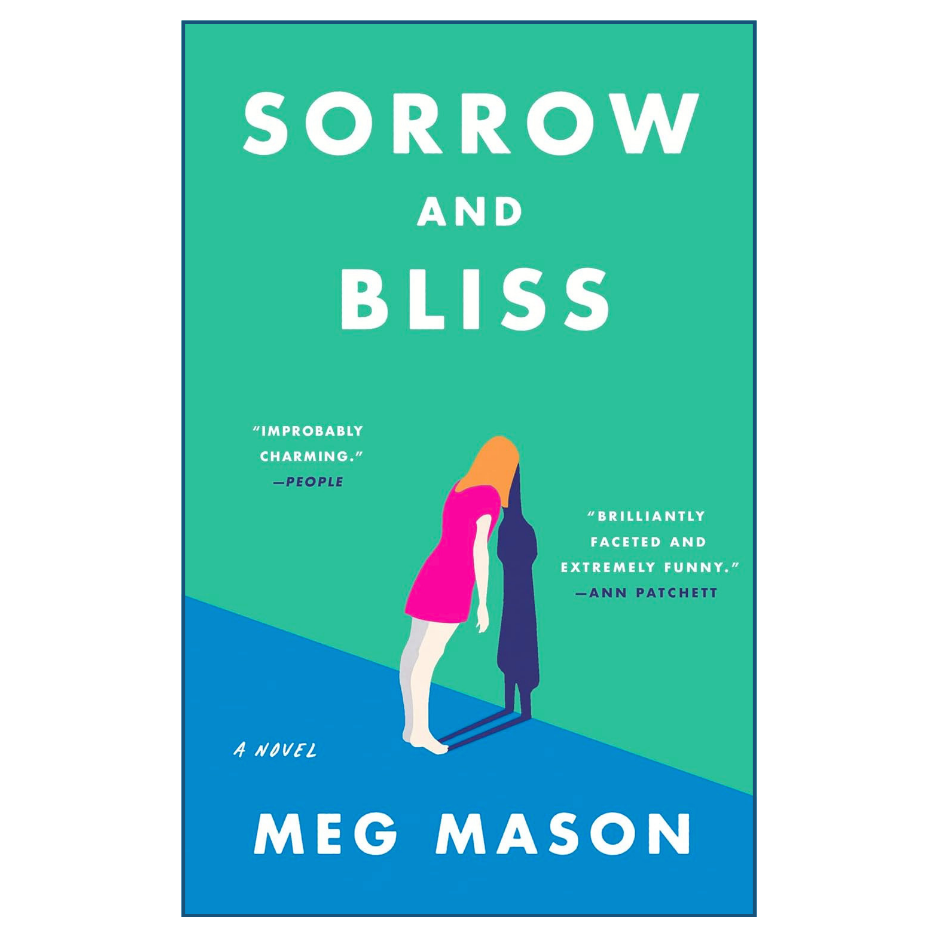 Sorrow and Bliss by Meg Mason Contemporary Fiction Novel