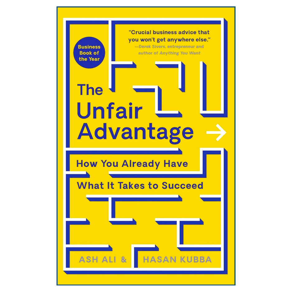 The Unfair Advantage by Ash Ali Hasan Kubba Business Book