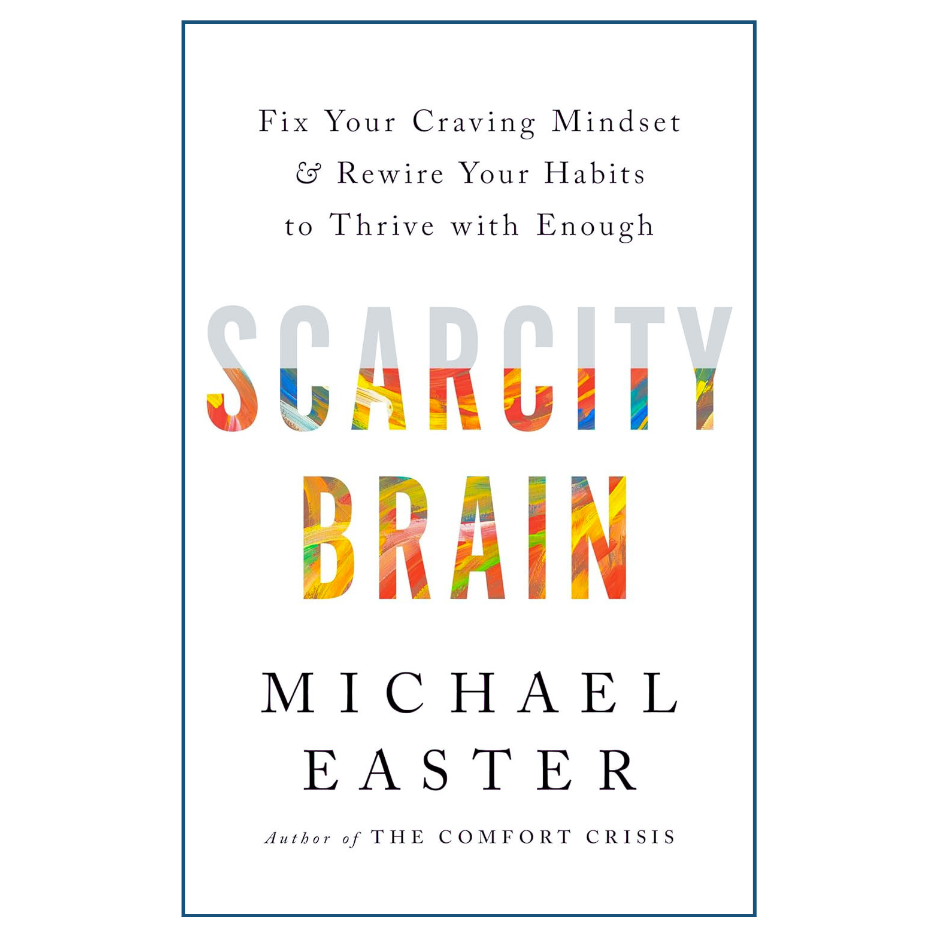 Scarcity Brain by Michael Easter Fix Your Craving Mindset Guide 