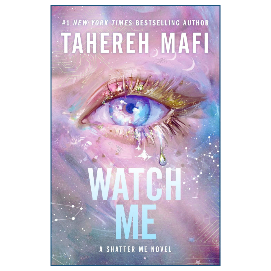 Watch Me by Tahereh Mafi - Front Cover - Buy Online in Pakistan

