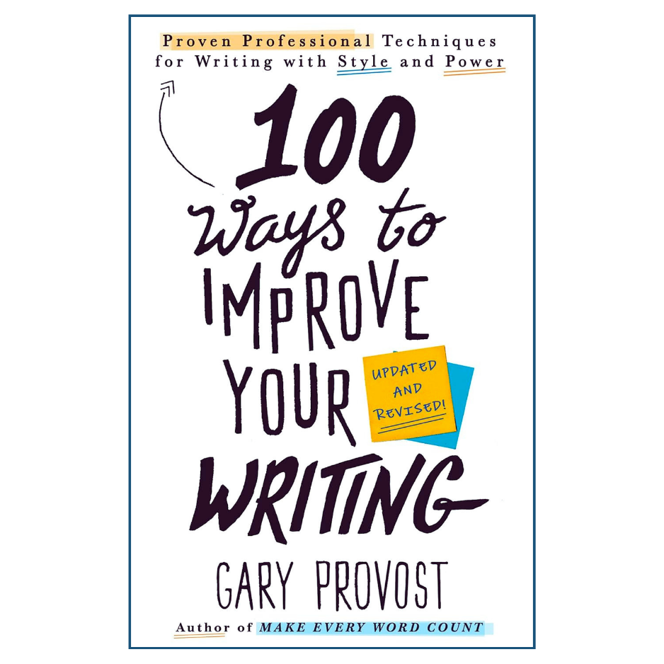 Book cover of '100 Ways to Improve Your Writing' by Gary Provost on a white background