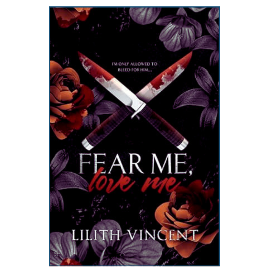 Fear Me Love Me by Lilith Vincent - Front Cover - Dark Mafia Age Gap Romance - Buy Online in Pakistan

 