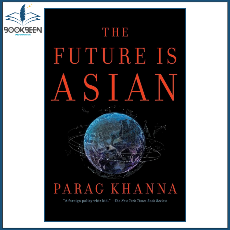 Book cover of 'The Future is Asian' by Parag Khanna with a black background and blue globe graphic.
