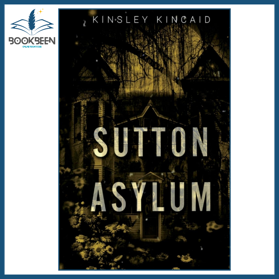 Book cover of 'Sutton Asylum' by Kinsley Kincaid with a dark, eerie house and trees.