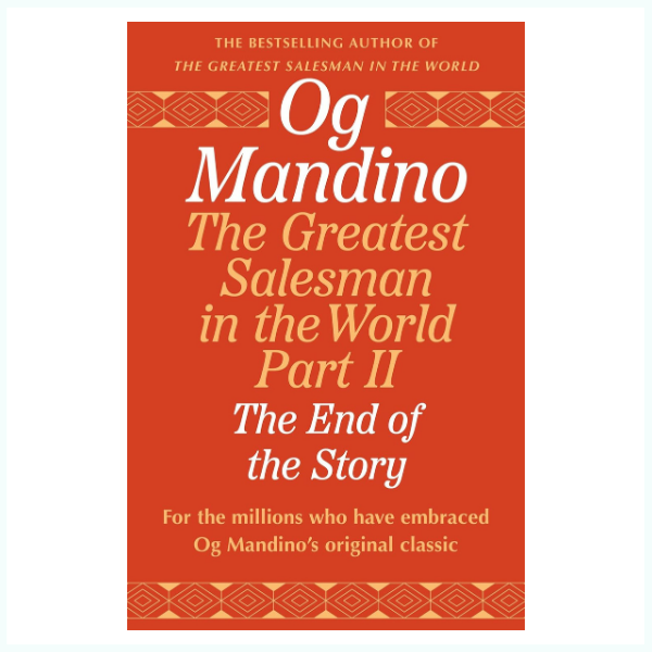 Self-help book The Greatest Salesman in the World Part II: The End of the Story by Og Mandino about success and personal growth 