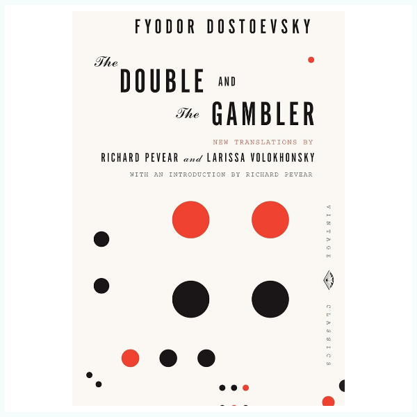 Vintage Classics book cover of The Double and The Gambler by Fyodor Dostoevsky, featuring Russian-inspired typography and dark, moody artwork

