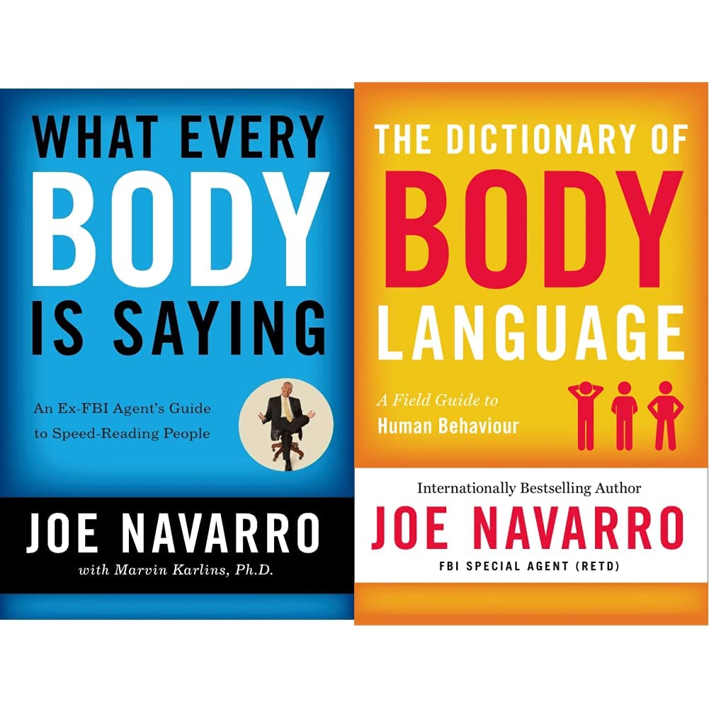 What Every Body Is Saying + The Dictionary Of Body Language (Set of 2 Books) by Joe Navarro