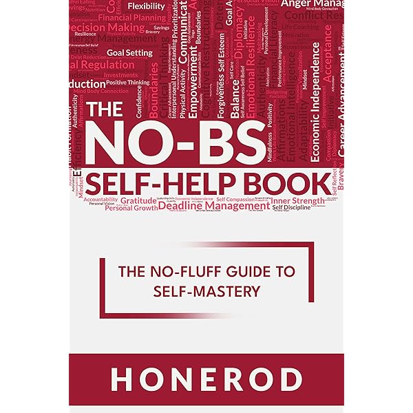 The NO-BS Self-Help Book by Honerod