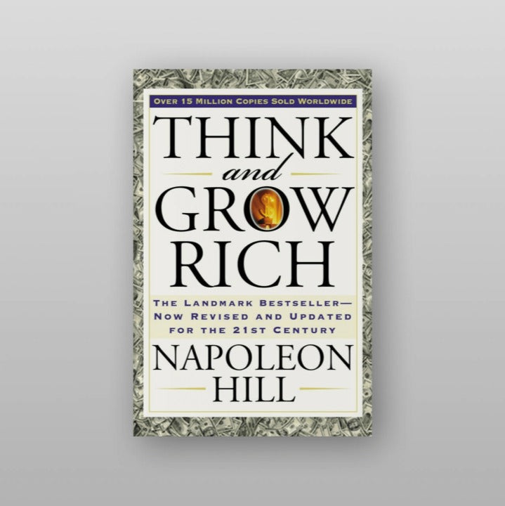 Think and Grow Rich by Napoleon Hill