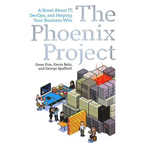 The Phoenix Project: by Gene Kim (Author),