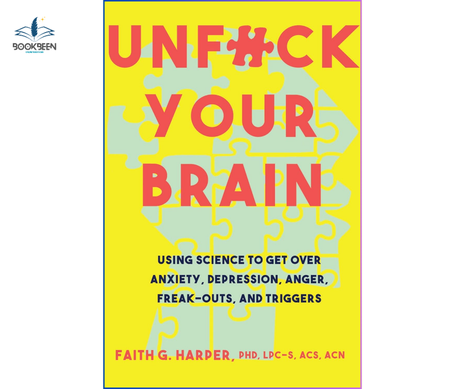 Unfuck Your Brain by Faith G. Harper