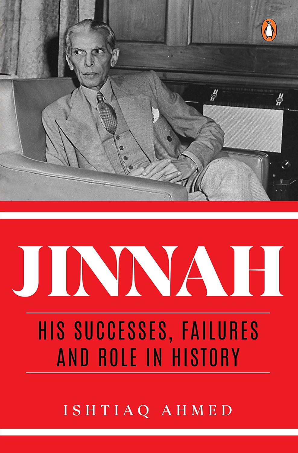 Jinnah by Ishtiaq Ahmed (Author) | His Successes, Failures and Role in History