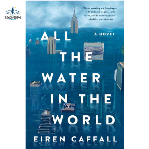 All the Water in the World: by Eiren Caffall (Author)