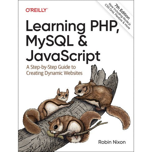 Learning Php, Mysql & Javascript - 7th Edition by Robin Nixon