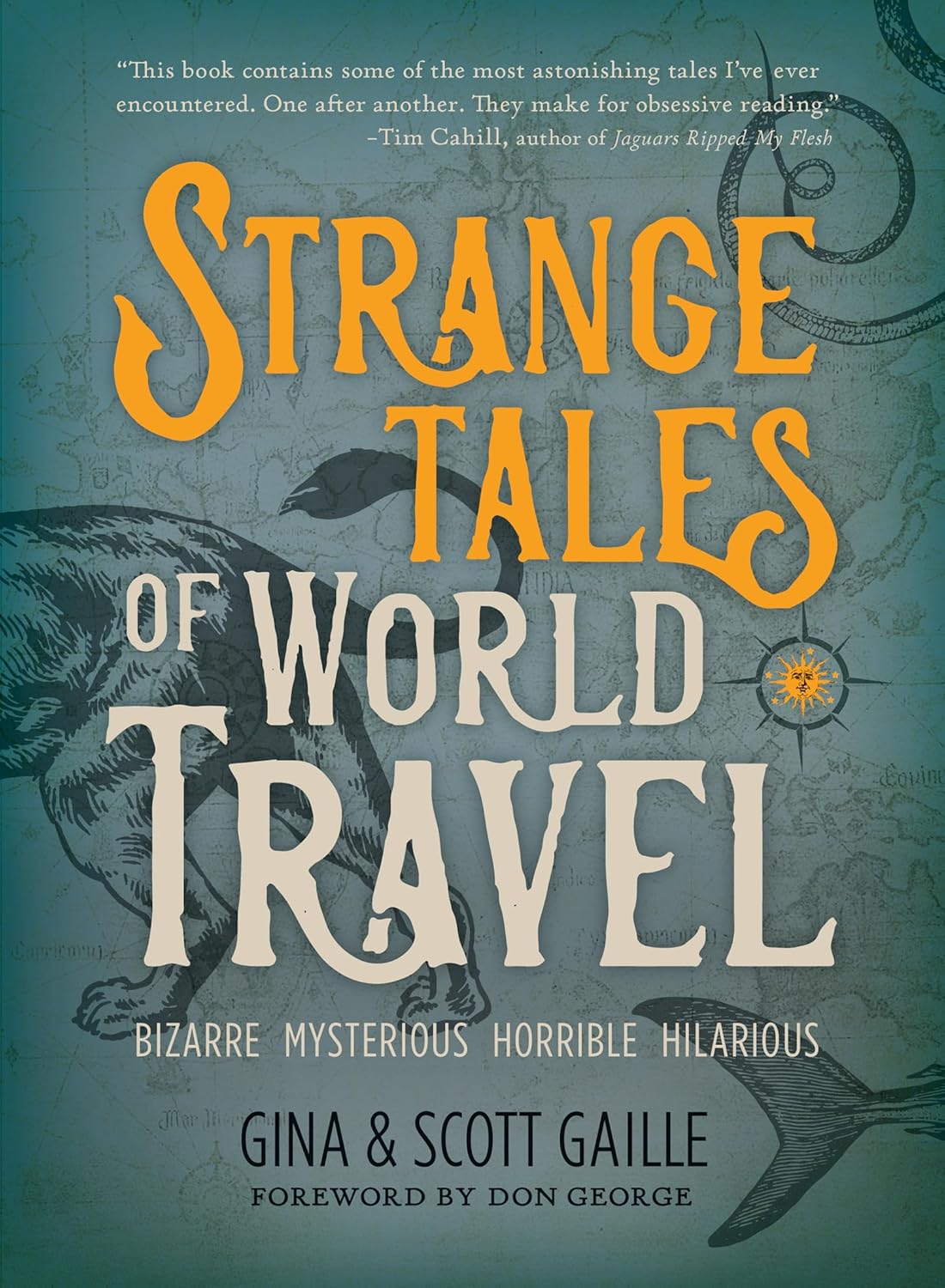 Strange Tales of World Travel by Gina Gaille